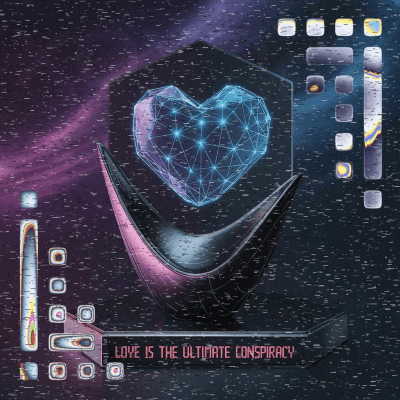 Love Is the Ultimate Conspiracy